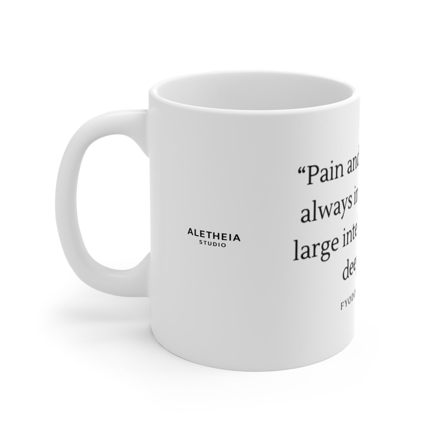 Quote about pain and suffering Mug | 11oz Ceramic Coffee Cup