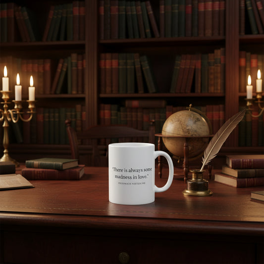"There is Always Some Madness in Love" Mug — Nietzsche
