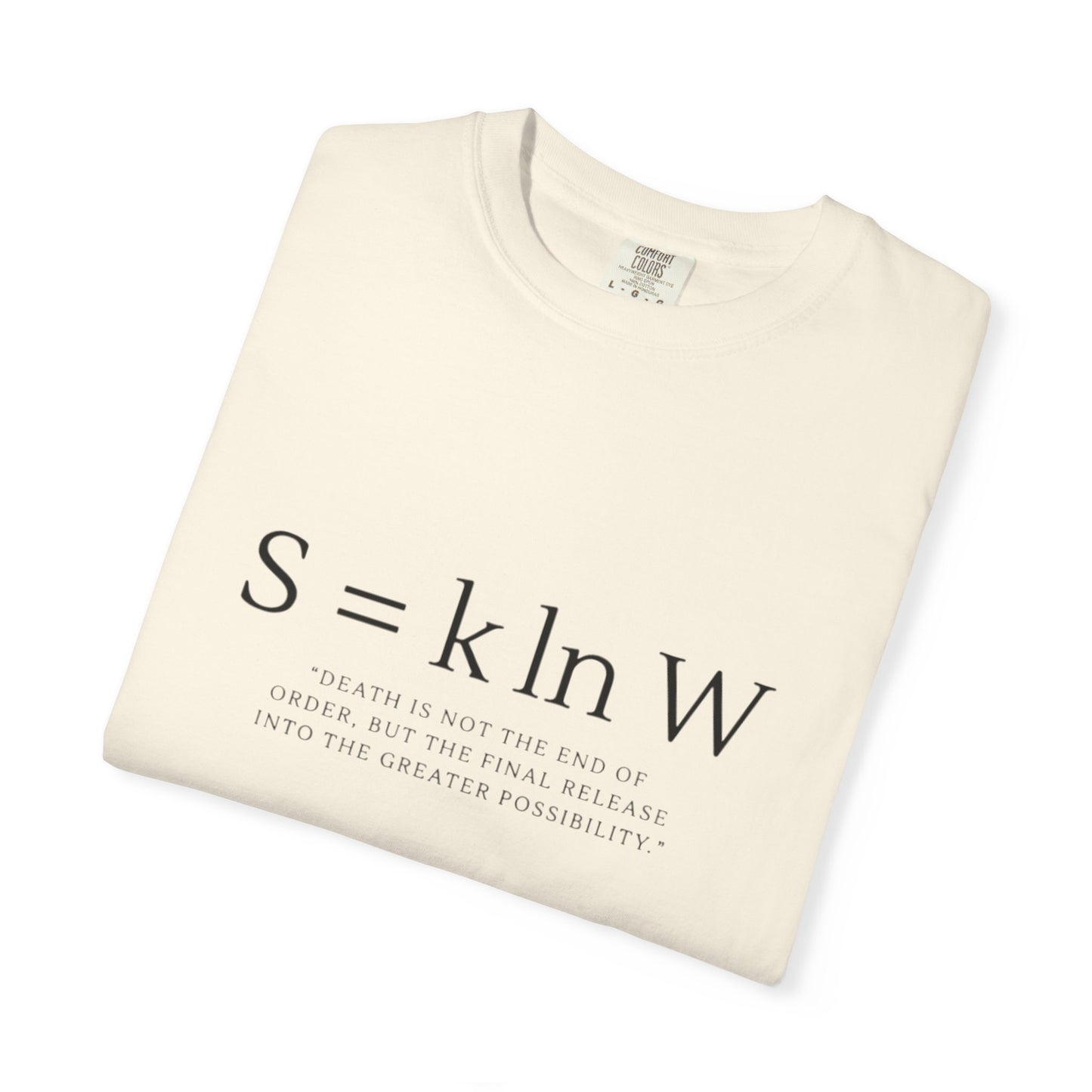 S = k ln W — Boltzmann Entropy Formula T-Shirt