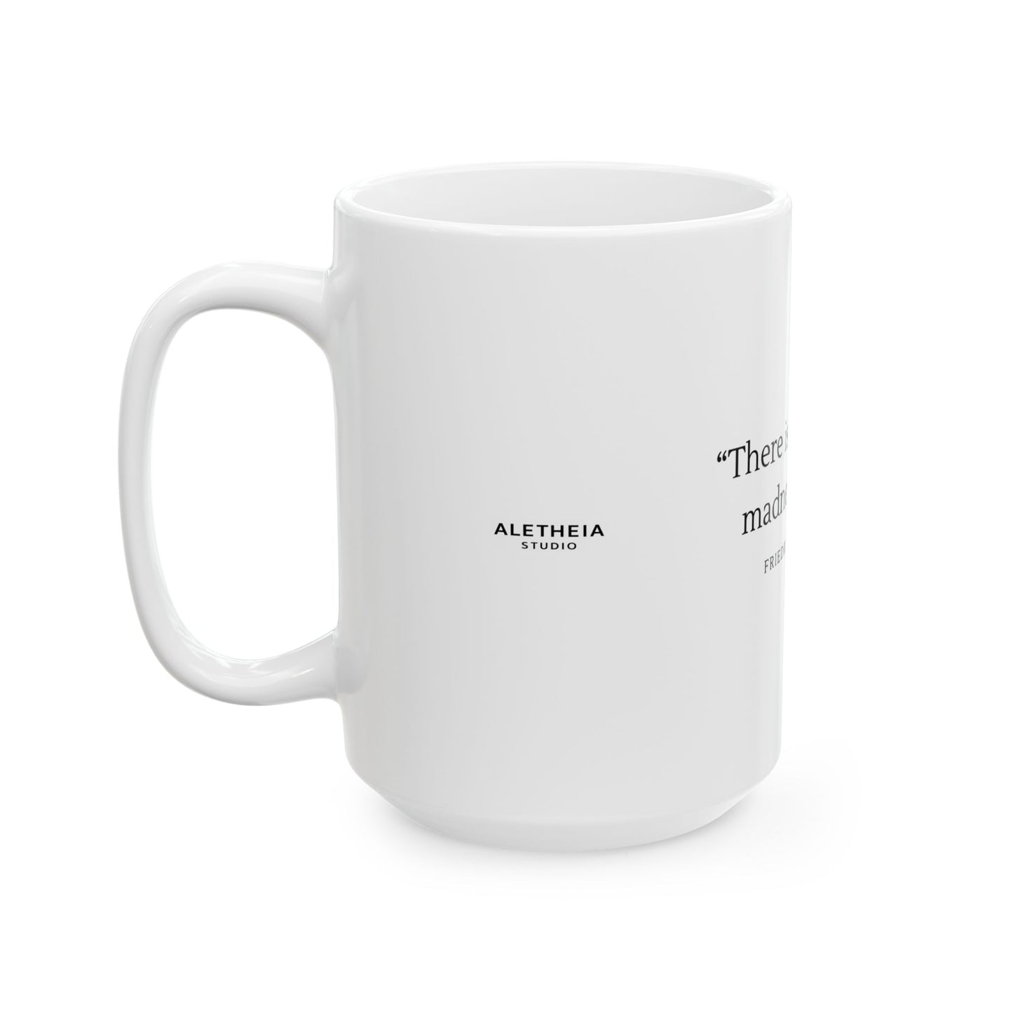 "There is Always Some Madness in Love" Mug — Nietzsche