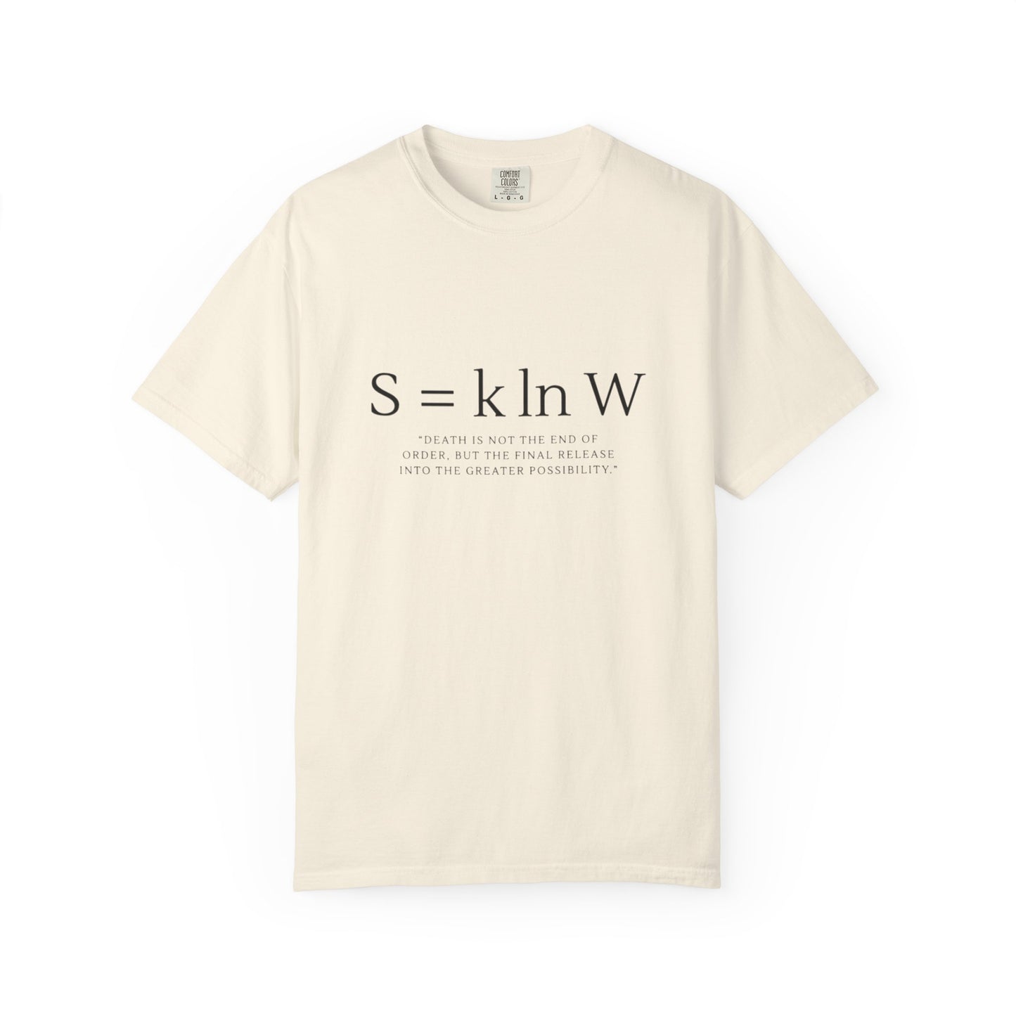 S = k ln W — Boltzmann Entropy Formula T-Shirt