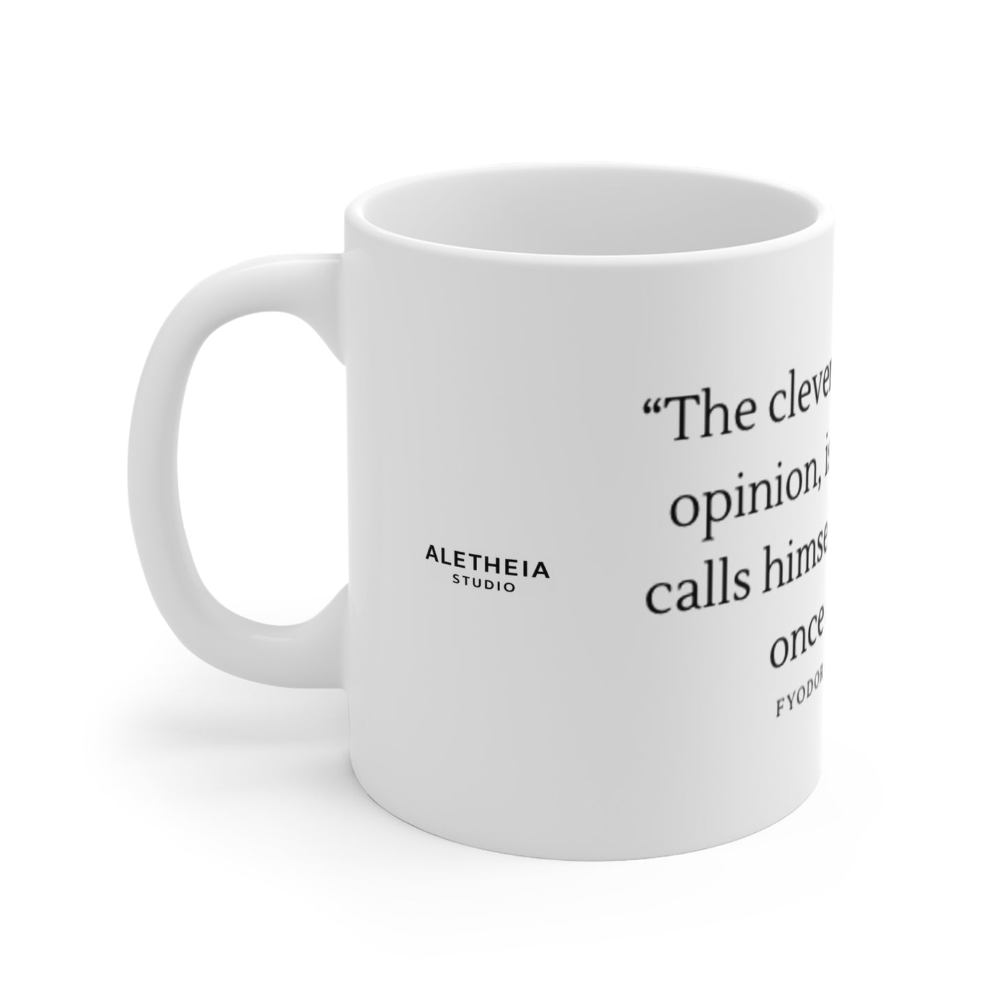 Inspirational Quote Mug | 'The cleverest of all, in my opinion...' 11oz Ceramic