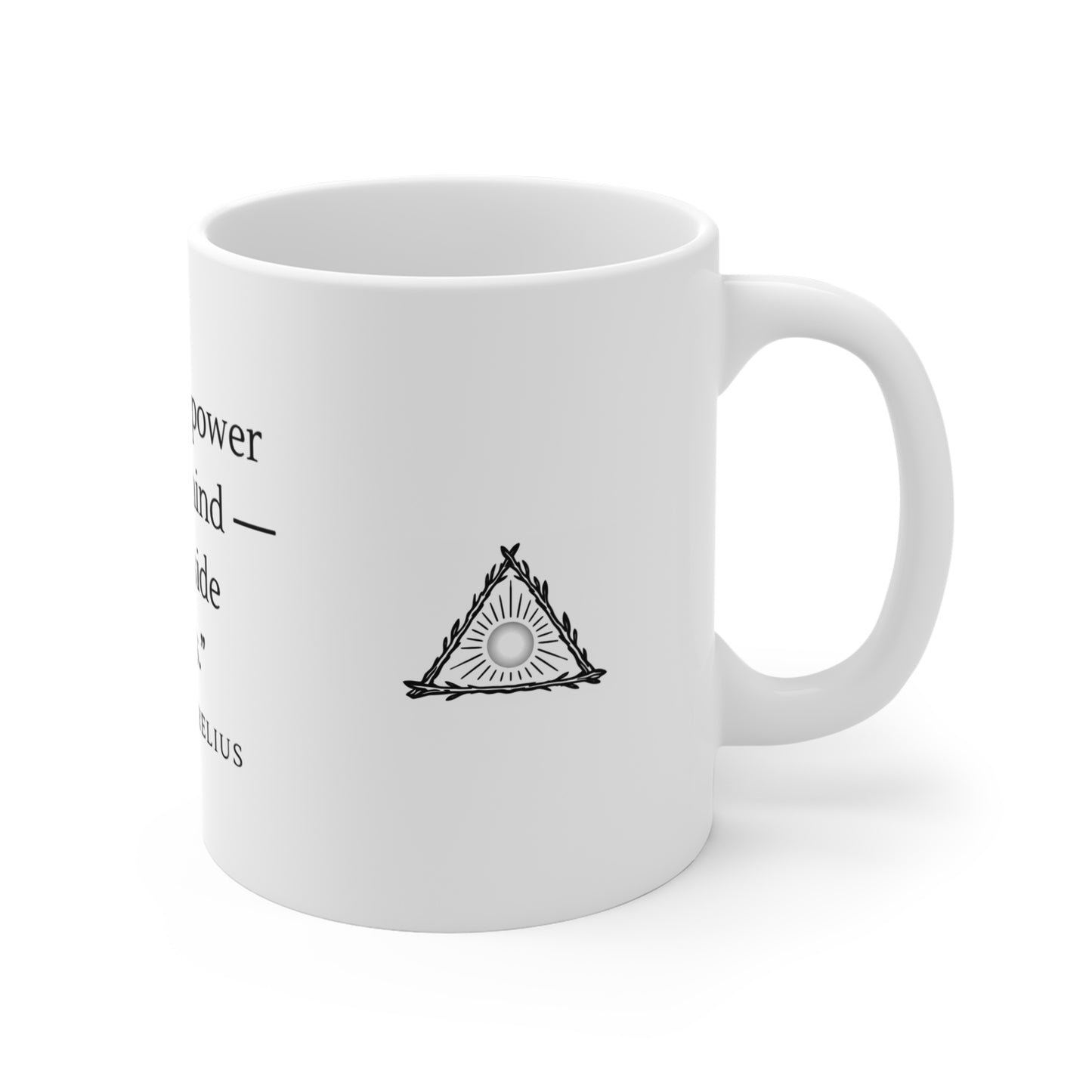 Marcus Aurelius Stoic Quote Mug | You Have Power Over Your Mind 11oz