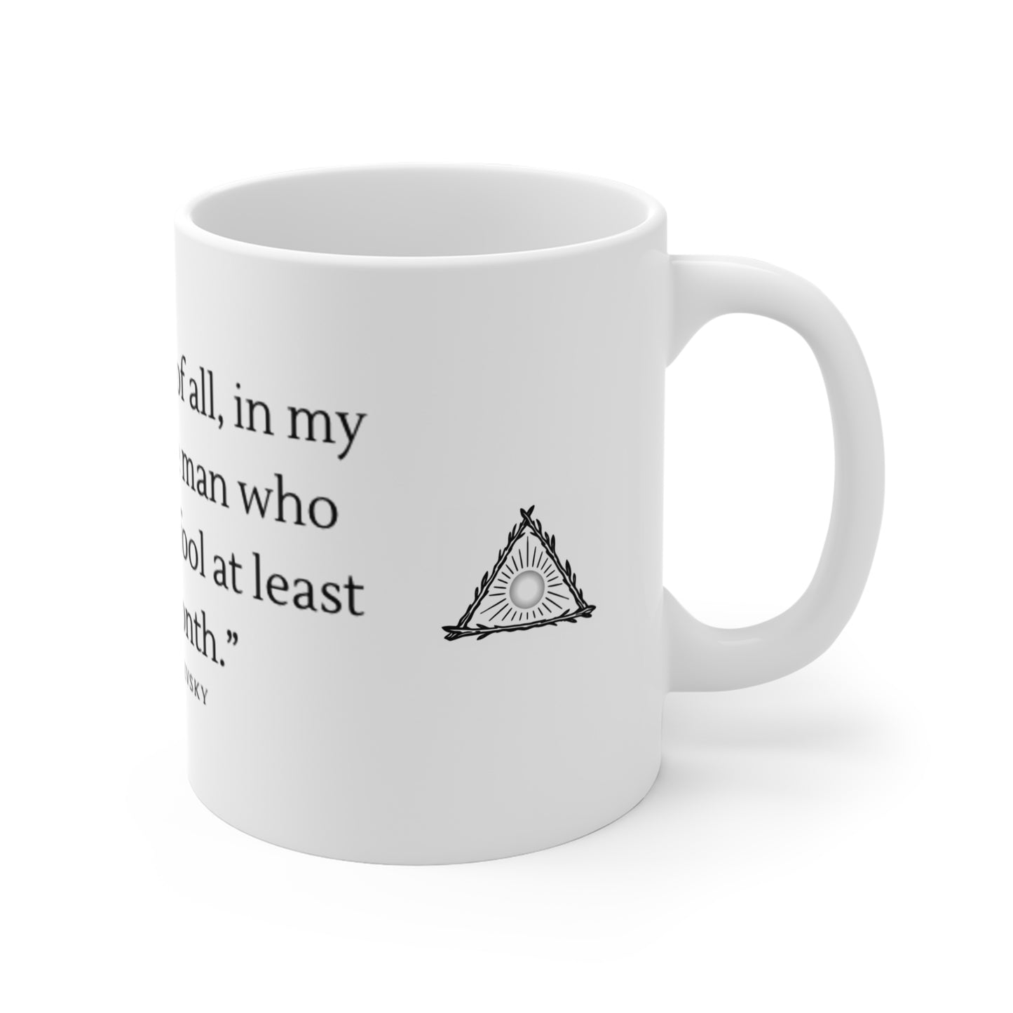 Inspirational Quote Mug | 'The cleverest of all, in my opinion...' 11oz Ceramic
